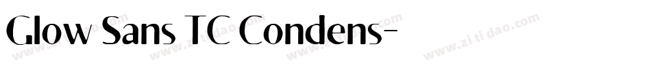 Glow Sans TC Condens字体转换